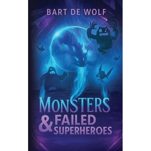Monsters & Failed Superheroes
