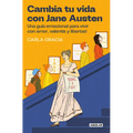 Cambia Tu Vida Con Jane Austen / Change Your Life with Jane Austen