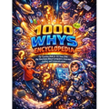 1000 Whys Encyclopedia for Curious Kids 6-12 Year Old: Big Questions About Computers, Internet, Coding, and Communication