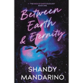 Between Earth and Eternity