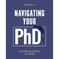 Navigating Your Ph.D.: Challenges and Strategies for Thriving