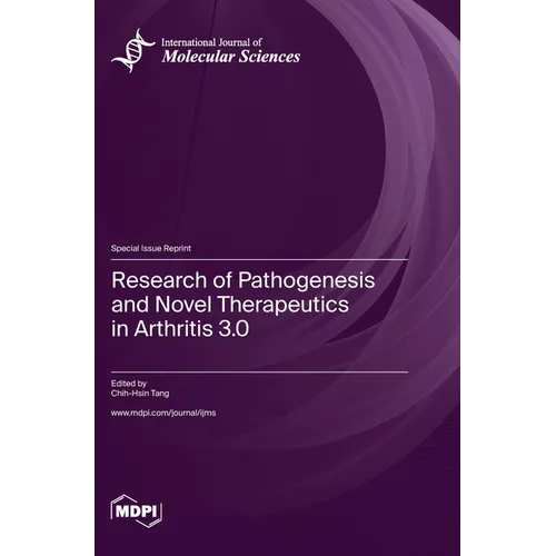 Research of Pathogenesis and Novel Therapeutics in Arthritis 3.0