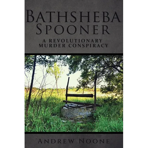 Bathsheba Spooner: A Revolutionary Murder Conspiracy