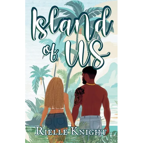 Island of Us: The Beginning of Forever
