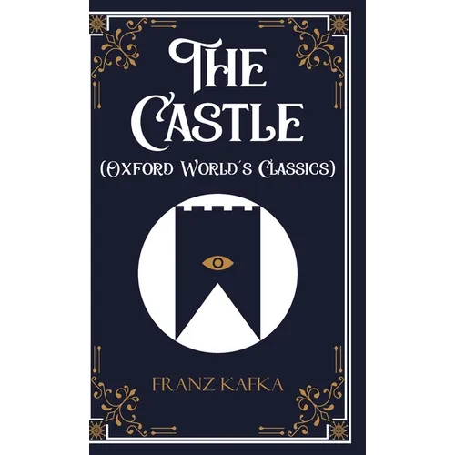 The Castle (Oxford World's Classics)