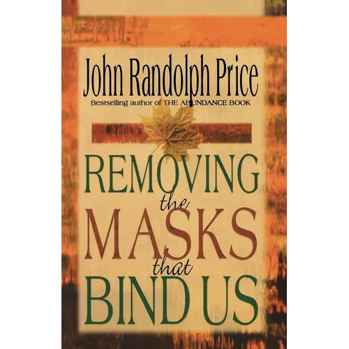 Removing the Masks That Bind Us