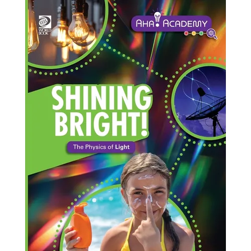 Shining Bright! The Physics of Light