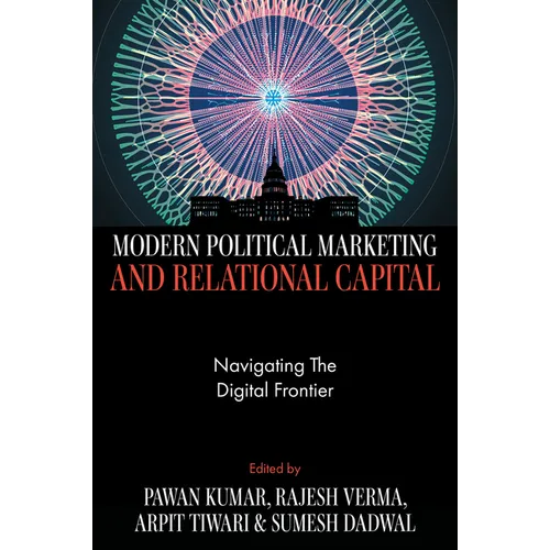 Modern Political Marketing and Relational Capital: Navigating the Digital Frontier