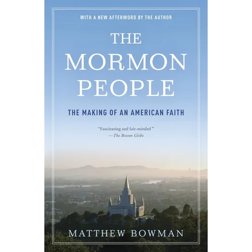 The Mormon People: The Making of an American Faith