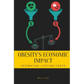 Obesity's Economic Impact: Estimating Lifetime Costs