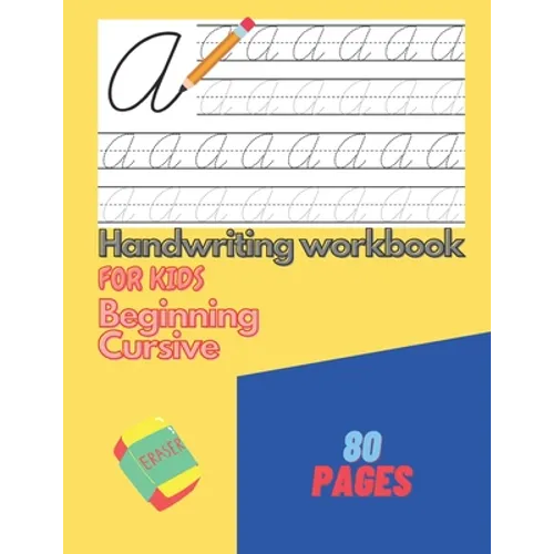 Handwriting Workbook For Kids Beginning Cursive: Writing Practice