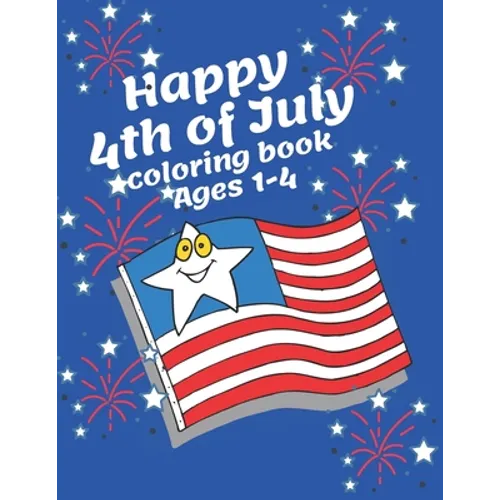 Happy 4th of July coloring book ages 1-4