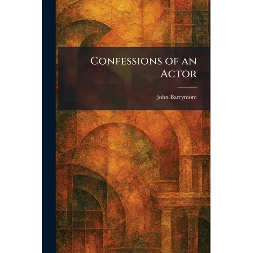 Confessions of an Actor