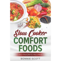 Slow Cooker Comfort Foods