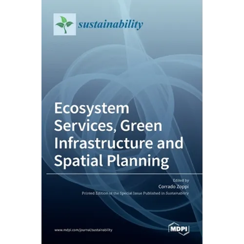 Ecosystem Services, Green Infrastructure and Spatial Planning