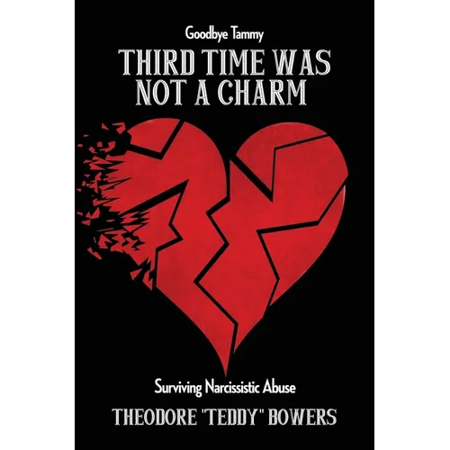 Third Time Was Not A Charm: Surviving Narcissistic Abuse