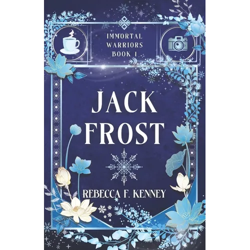Jack Frost: An Immortal Warriors Romance