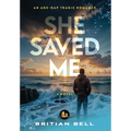 She Saved Me