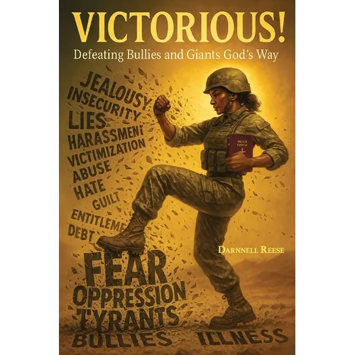 VICTORIOUS! Defeating Bullies and Giants God's Way