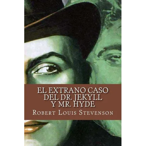 El extrano caso del Dr. Jekyll y Mr. Hyde (Spanish Edition)