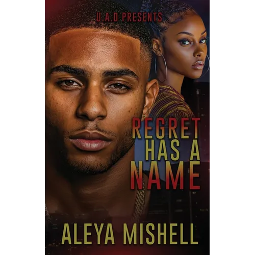 Regret Has A Name: An Urban Romance Suspense Novel