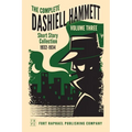 The Complete Short Stories of Dashiell Hammett: Volume III: 1932-1934