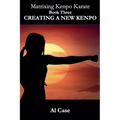 Matrixing Kenpo Karate: Creating a New Kenpo