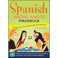 Spanish Among Amigos Phrasebook, Second Edition