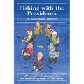 Fishing with the Presidents