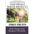 God Heals Birth Defects: First Fruits