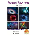 Beautiful Black Holes For Kids