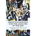 Group Psychology and The Analysis of The Ego