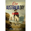 Our Australia Day: Changing the Date?