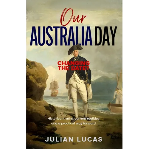 Our Australia Day: Changing the Date?