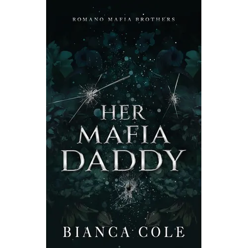 Her Mafia Daddy: A Dark Daddy Romance