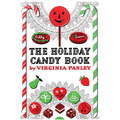The Holiday Candy Book