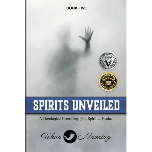 Spirits Unveiled: A Theological Unveiling of the Spiritual Realm