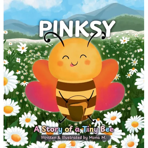 Pinksy: A Story of a Tiny Bee