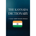 The Kannada Dictionary: A Concise English- Kannada Dictionary