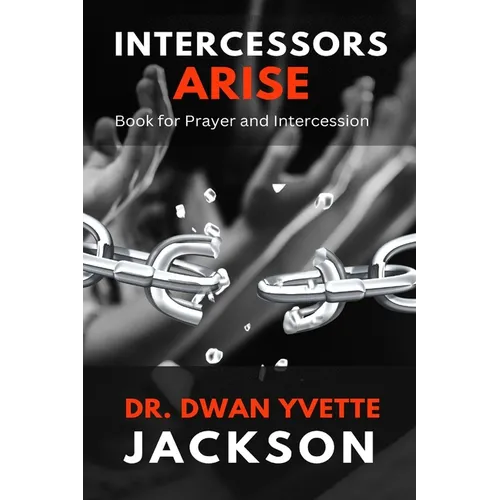Intercessors Arise: Book for Prayer and intercessors