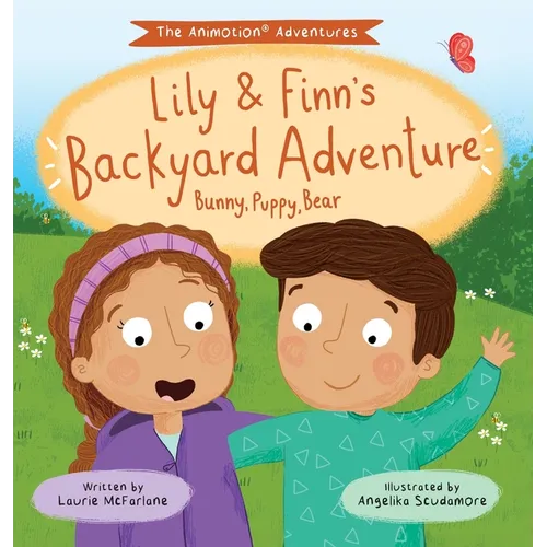 Lily & Finn's Backyard Adventure: Bunny, Puppy, Bear