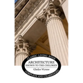 Architecture Shown to the Children
