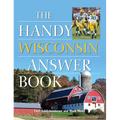 The Handy Wisconsin Answer Book