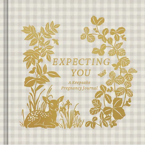Expecting You: A Keepsake Pregnancy Journal