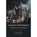 George Whitefield: Evangelist for God and Empire