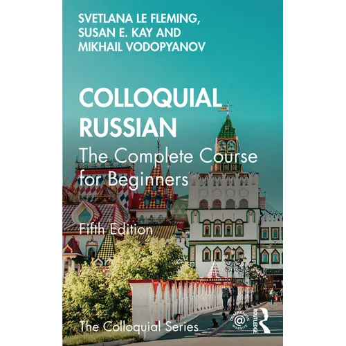Colloquial Russian: The Complete Course for Beginners