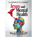 Jesus and Mental Health: 1st Century vs 21st Century