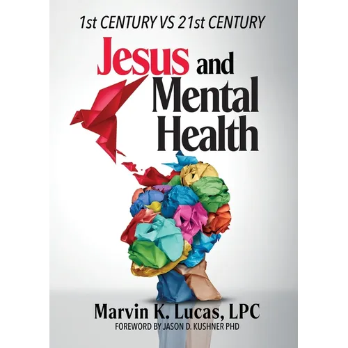 Jesus and Mental Health: 1st Century vs 21st Century