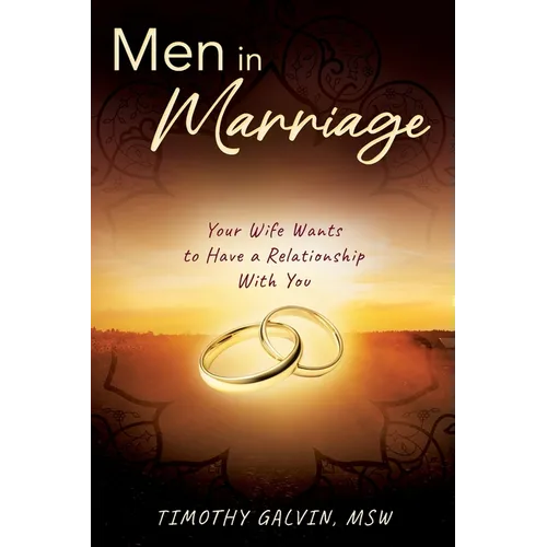 Men In Marriage: Your Wife Wants to Have a Relationship With You