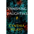 Vanishing Daughters: A Thriller